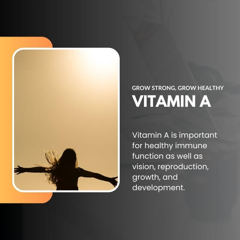 Grow Strong, Grow Healthy: Vitamin A