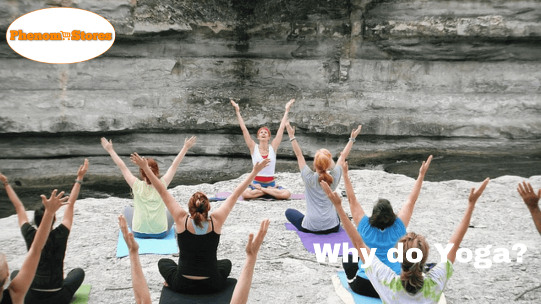 Why do Yoga?